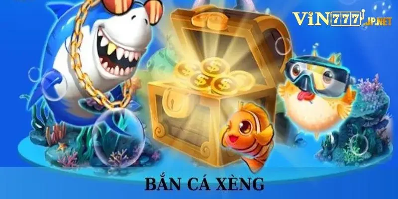 Bắn Cá Xèng Đổi Thưởng - Chi Tiết Về Game Săn Cá Tại Vin777