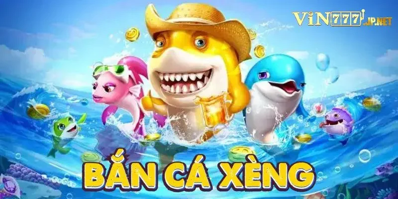 Luật chơi game bắn cá xèng đổi thưởng chuẩn nhất