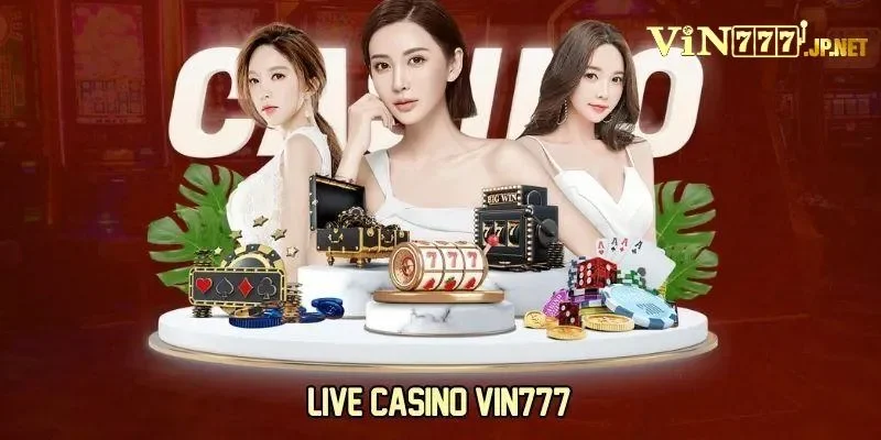 3 điểm nổi bật của sòng bạc trực tuyến Vin777