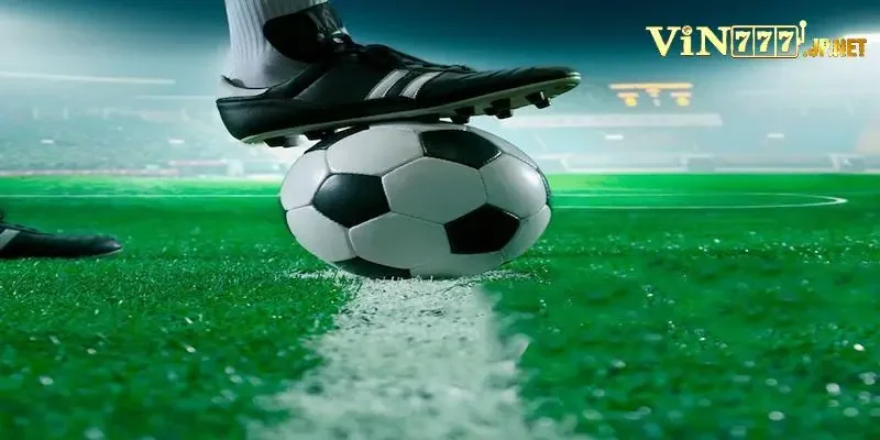 Kèo Bóng Đá Trực Tuyến Tại Vin777 – Cập Nhật Tin Mới Nhất