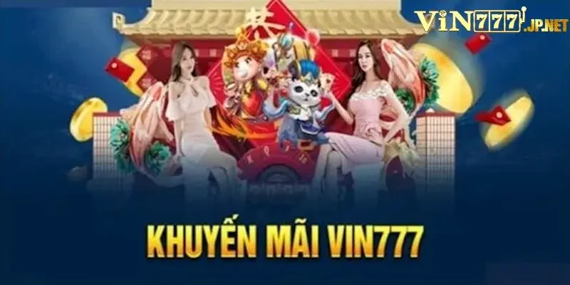Giới thiệu về các khuyến mãi Vin777