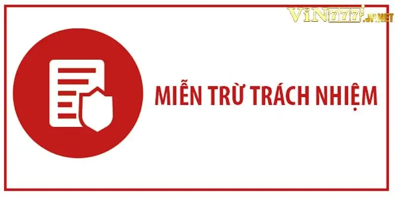 Thông tin về miễn trừ trách nhiệm Vin777 dành cho tân binh