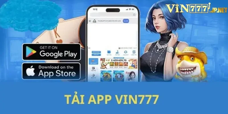 Hướng dẫn từng bước cách tải app Vin777 từ A đến Z
