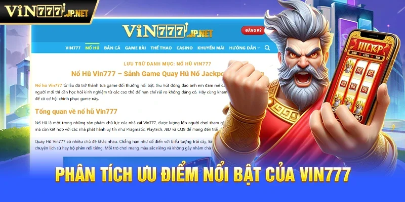 Phân tích ưu điểm nổi bật của Vin777